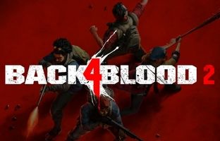 شایعه:‌ بازی Back 4 Blood 2 در دست ساخت است